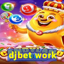 djbet work